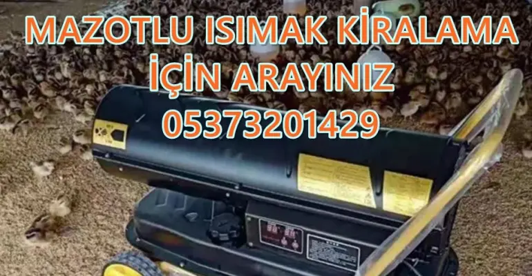 Bursa ve Denizli Nem Kurutma Isımak Mazotlu Isıtıcı Makinesi Kiralama