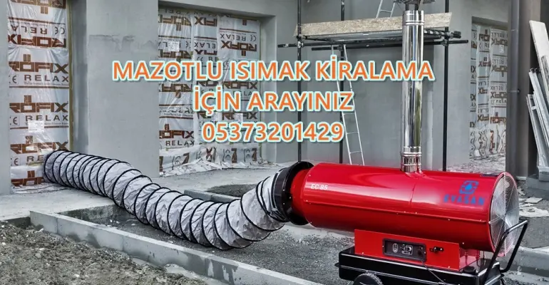 Küçükçekmece ve Bağcılar Nem Kurutma Isımak Mazotlu Isıtıcı Makinesi Kiralama